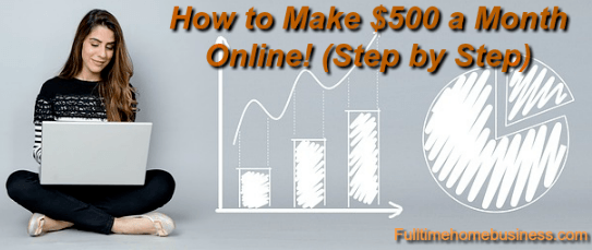 how to make $500 a month step by step