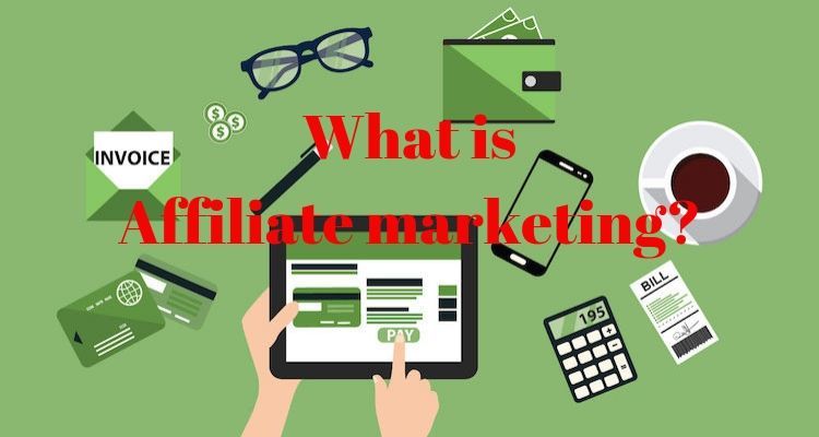 What is Affiliate marketing