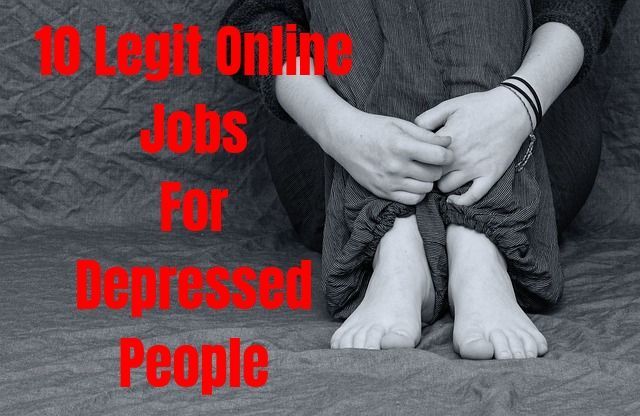 Legit Online Jobs For Depressed People
