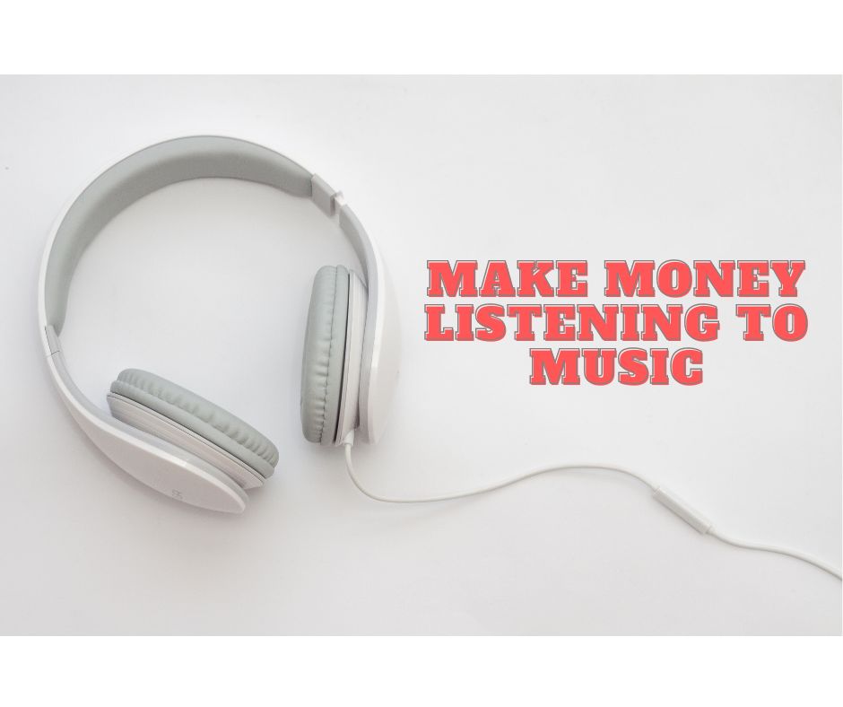 Make Money Listening to Music