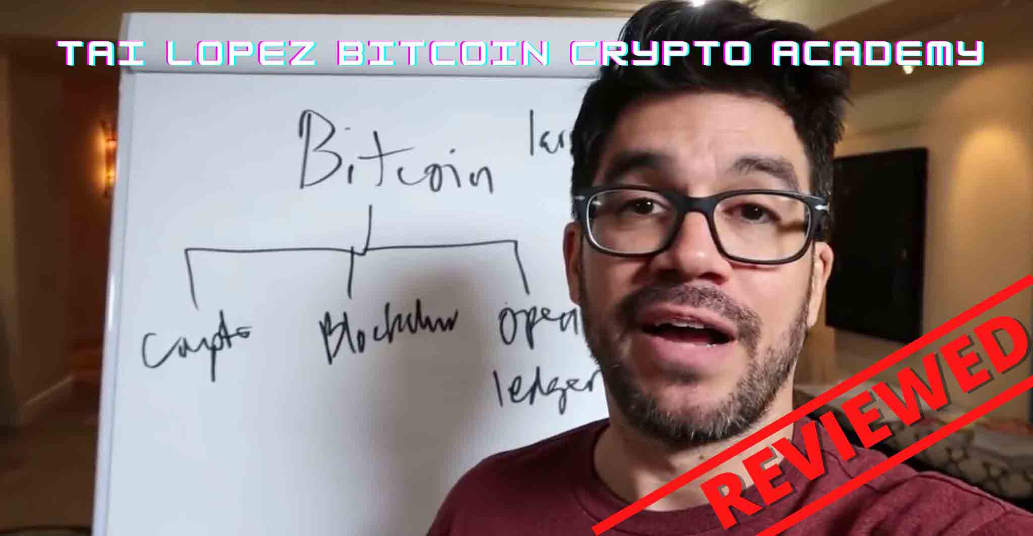 Tai Lopez Bitcoin Crypto Academy Reviewed